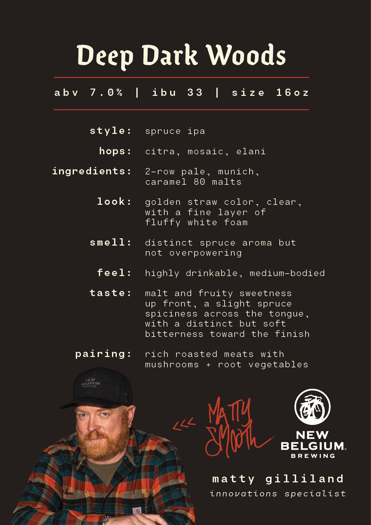 Deep Dark Woods, a spruce IPA from New Belgium Brewing in Fort Collins, CO.